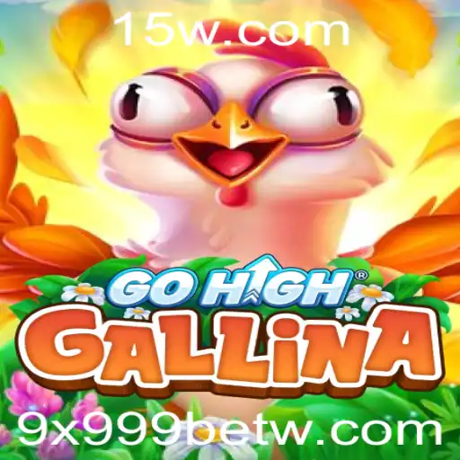 GoHighGallina: Uma Nova Experiência de Jogo com 9x999bet