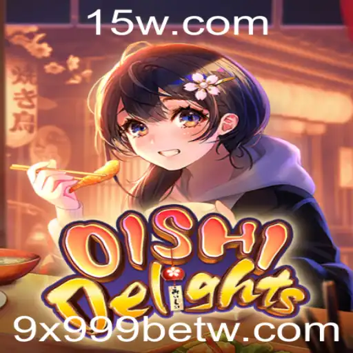 Explorando OishiDelights: Uma Nova Aventura de Jogo com 9x999bet